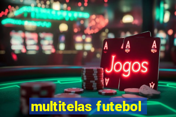 multitelas futebol