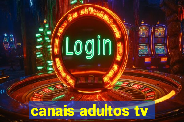 canais adultos tv