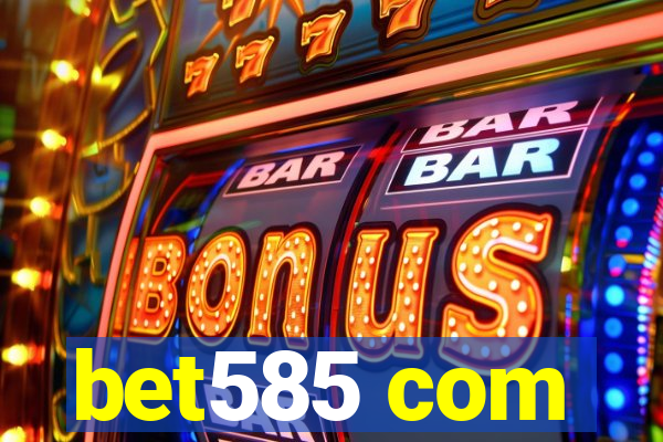 bet585 com