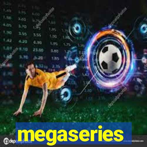 megaseries