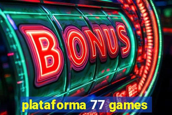 plataforma 77 games