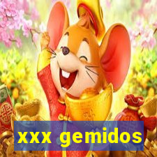 xxx gemidos