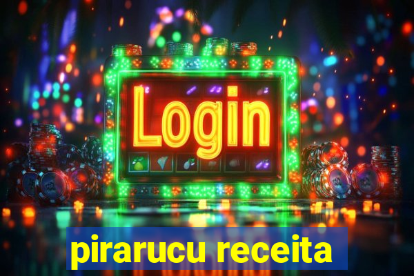 pirarucu receita