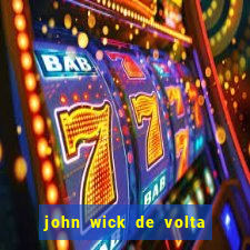 john wick de volta ao jogo dublado