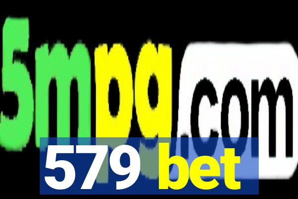 579 bet