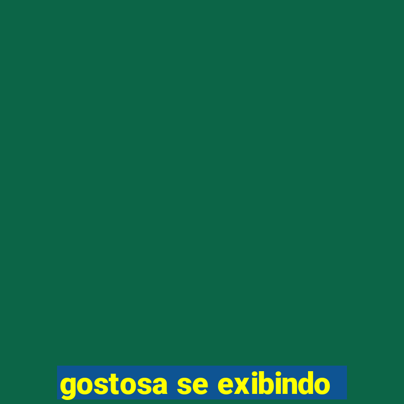 gostosa se exibindo