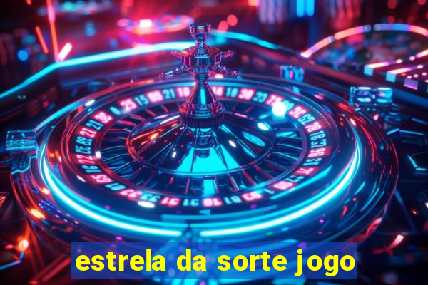 estrela da sorte jogo