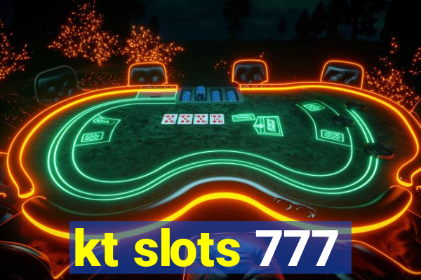 kt slots 777