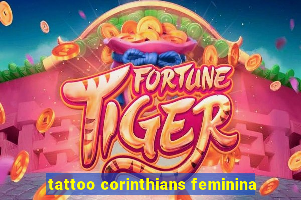 tattoo corinthians feminina