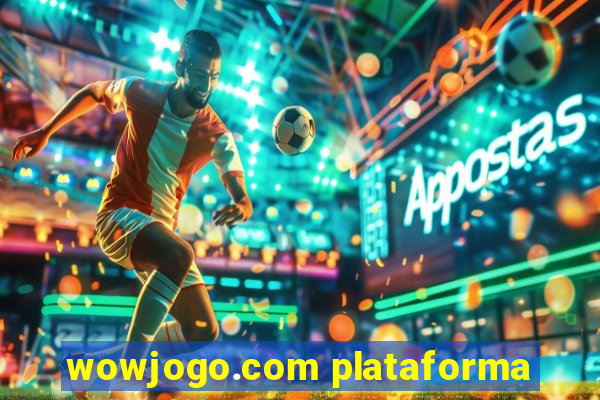 wowjogo.com plataforma