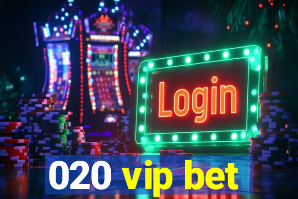 020 vip bet