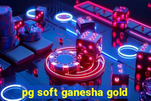 pg soft ganesha gold