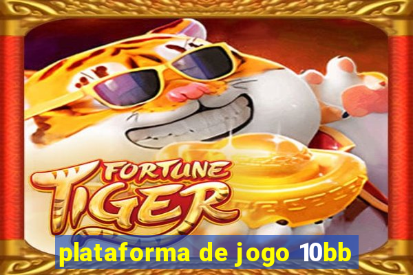 plataforma de jogo 10bb