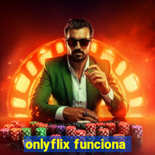 onlyflix funciona