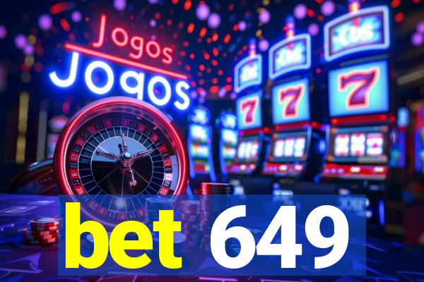 bet 649