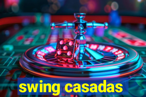 swing casadas