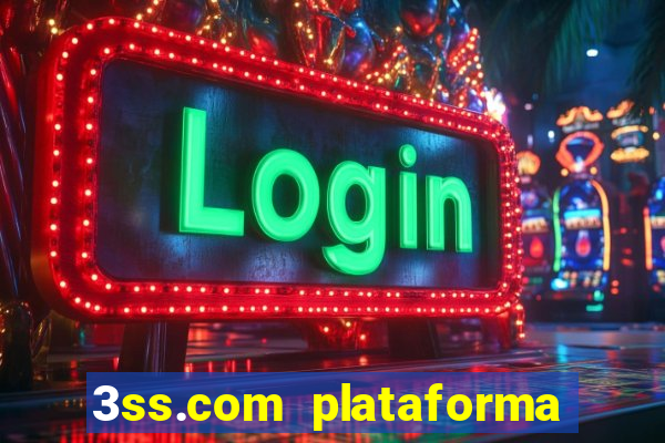 3ss.com plataforma de jogos