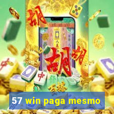 57 win paga mesmo