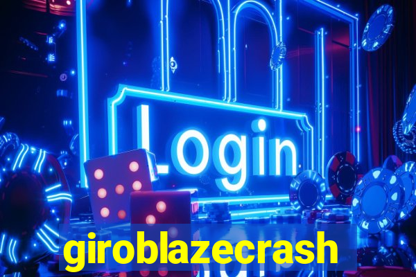 giroblazecrash