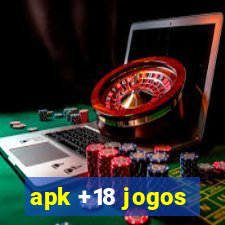 apk +18 jogos