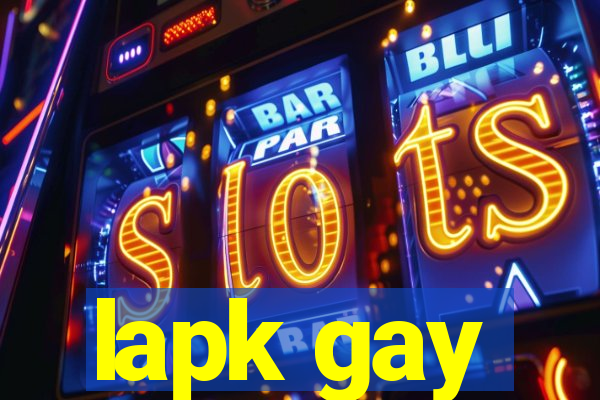 lapk gay