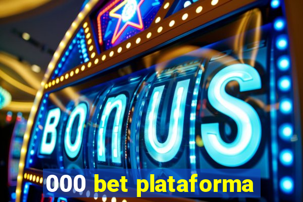 000 bet plataforma