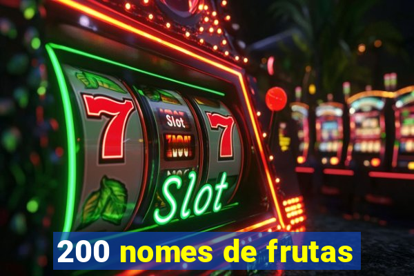 200 nomes de frutas