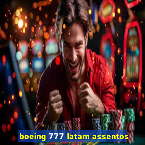 boeing 777 latam assentos