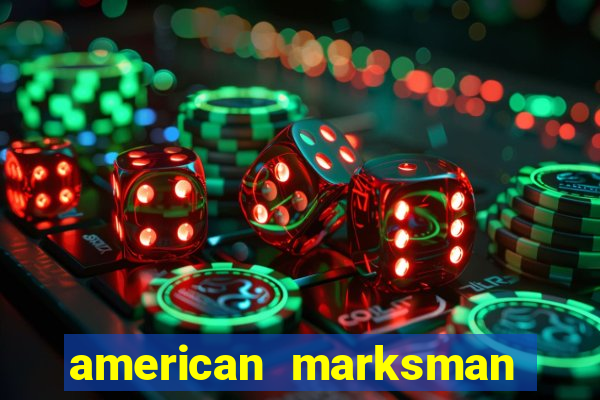 american marksman apk dinheiro infinito