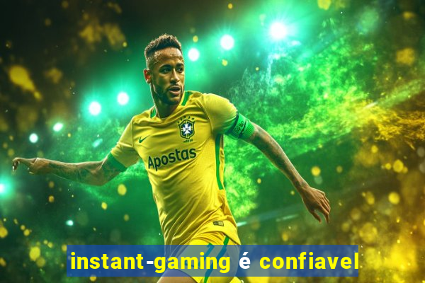 instant-gaming é confiavel