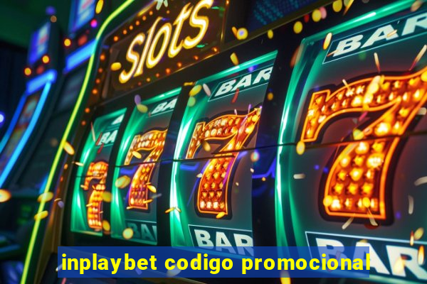 inplaybet codigo promocional