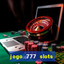 jogo 777 slots paga mesmo