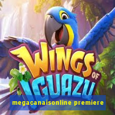 megacanaisonline premiere