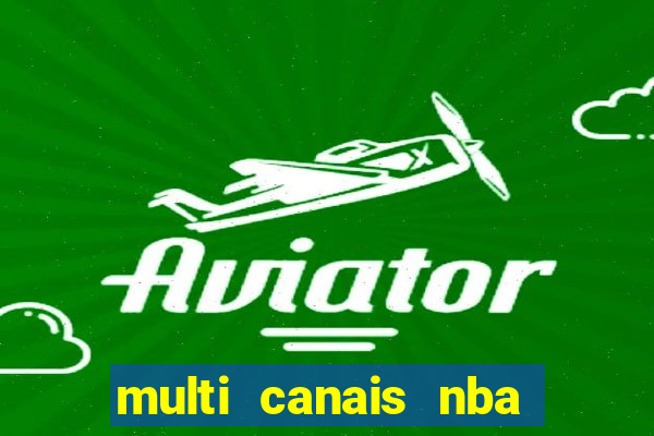 multi canais nba ao vivo