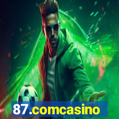 87.comcasino