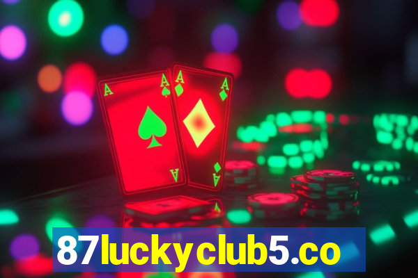 87luckyclub5.com