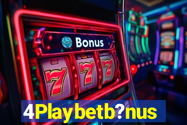 4Playbetb?nus