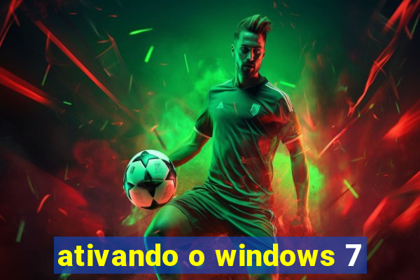 ativando o windows 7