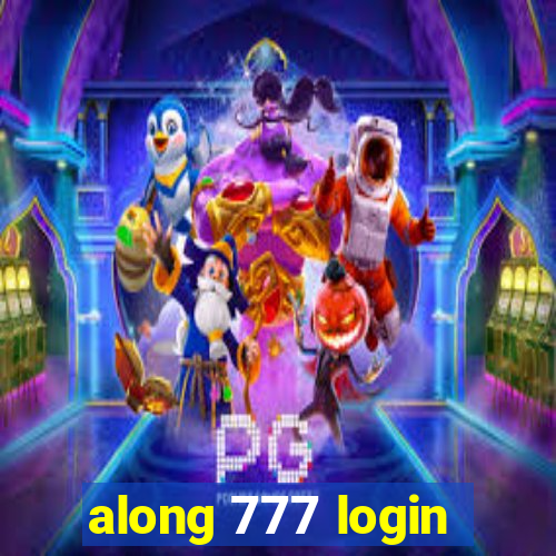 along 777 login