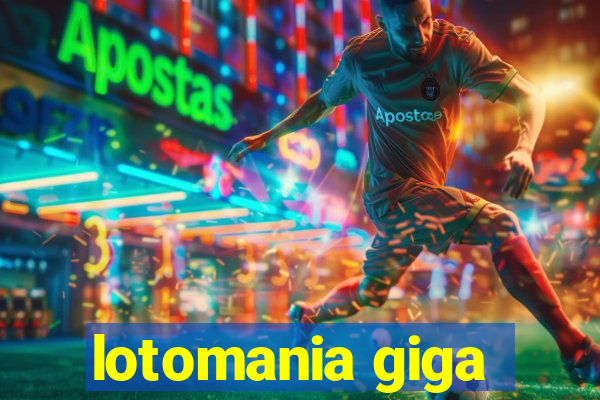 lotomania giga