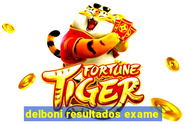 delboni resultados exame