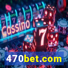 470bet.com