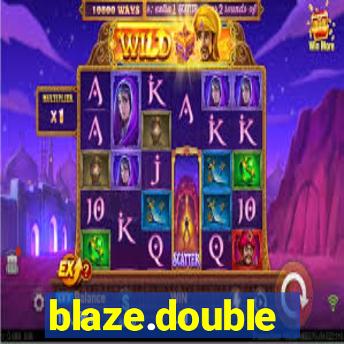 blaze.double