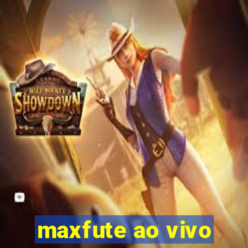 maxfute ao vivo