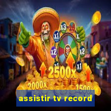 assistir tv record