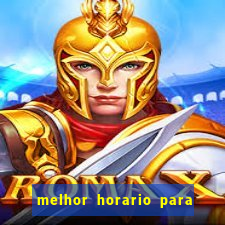 melhor horario para jogar brabet