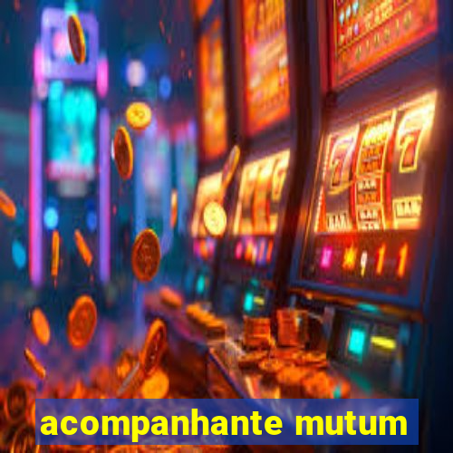 acompanhante mutum