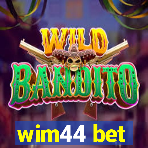 wim44 bet