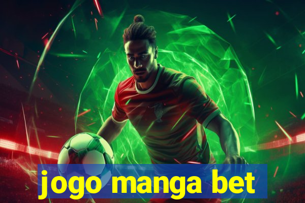 jogo manga bet