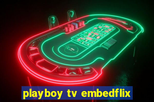 playboy tv embedflix